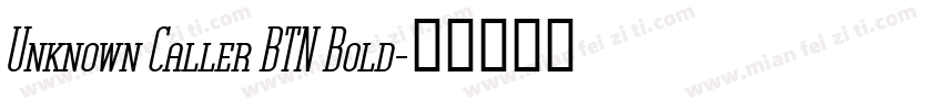 Unknown Caller BTN Bold字体转换